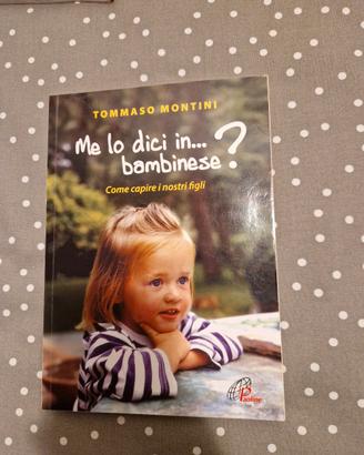 Me lo dici in bambinese? - Tommaso Montini