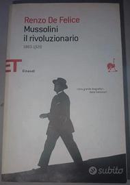 Mussolini il rivoluzionario (1883-1920) De Felice