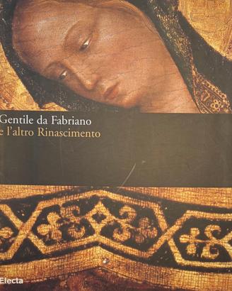 Gentile da Fabriano e l’altro Rinascimento