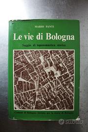 Le vie di Bologna. Saggio di toponomastica storica