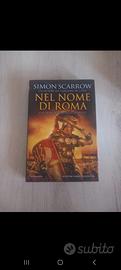 Simon Scarrow "Nel nome di Roma"