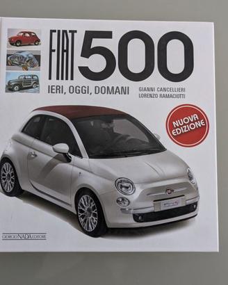 FIAT 500 IERI OGGI DOMANI - Libro