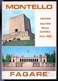 MONTELLO FAGARÈ e altri sacrari militari 1^ Guerra
