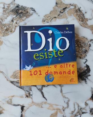 Libro per ragazzi "Dio esiste...e altre 101 dom"