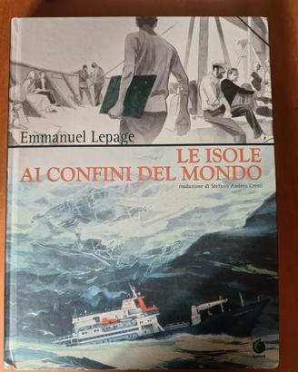 Le isole ai confini del mondo – Emmanuel Lepage