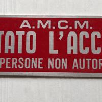 CARTELLO VINTAGE - VIETATO L' ACCESSO - ALLUMINIO