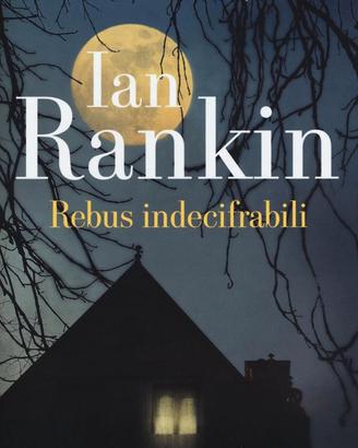 Rebus indecifrabili, di Ian Rankin