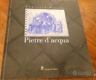 Pietre d'acqua Pirani acquerelli 2002-2005