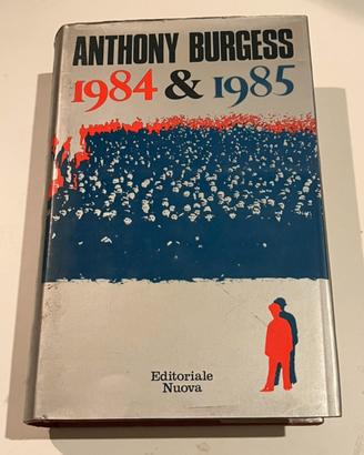 ANTHONY BURGESS - 1984 & 1985