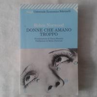 LIBRO DONNE CHE AMANO TROPPO di Robin Norwood.