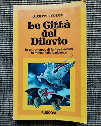 Libro Giuseppe Pederiali - Le Città del Diluvio 