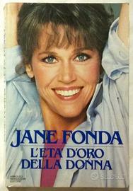 L’età d’oro della donna Jane Fonda 1°Ed.Mondadori