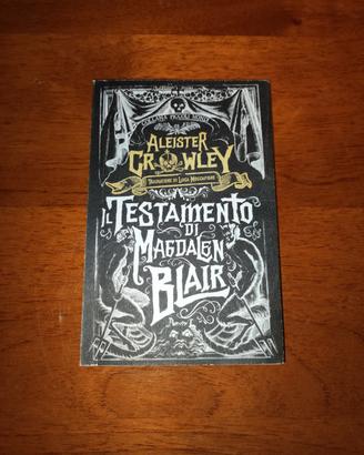 Alesiter Crowley - Il Testamento di Magdalen Blair