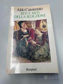 Riti e miti della seduzione A.Carotenuto