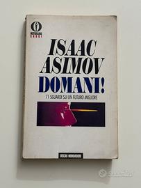 Domani! – Isaac Asimov – 71 saggi sul futuro