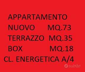 APPARTAMENTO NUOVO A/4 MQ 73+TERRAZZO MQ35+BOX