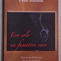 Smettere di fumare: ero solo un fumatore vero