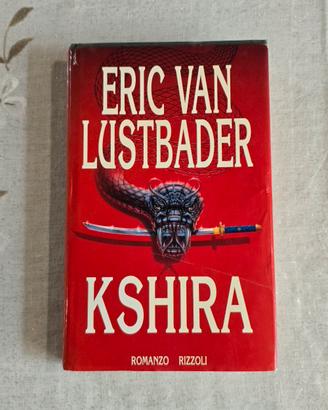Kshira di Eric Van Lustbader, Libro Seconda Ediz.