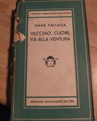 Libro "Vecchio cuore, va alla ventura" - H.Fallada