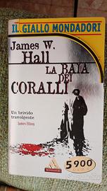 Libro James W. Hall - La baia dei coralli-1998 New