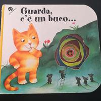 Guarda c'è un buco. Ed. La Coccinella.