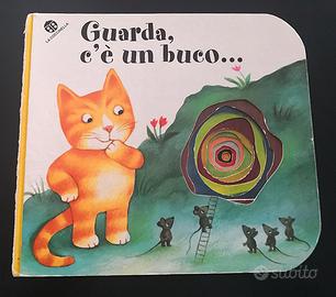 Guarda c'è un buco. Ed. La Coccinella.