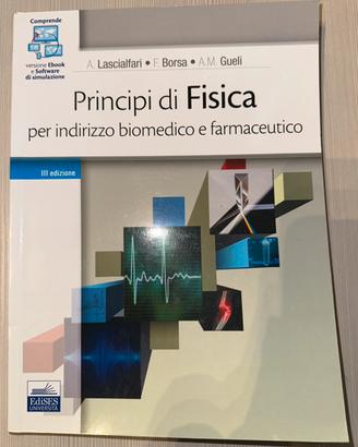 Principi di Fisica per indirizzo biomed. e farmac.