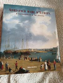 Libro Adriatico mare d'Europa - economia e storia