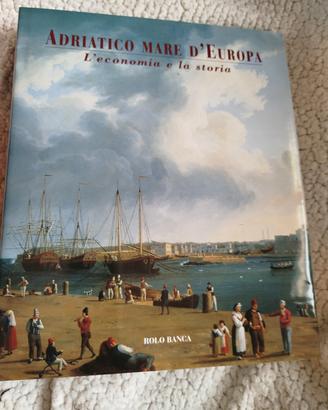 Libro Adriatico mare d'Europa - economia e storia