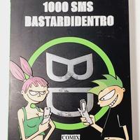 A. Maggi e M. Molinari - 1000 SMS bastardidentro