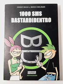 A. Maggi e M. Molinari - 1000 SMS bastardidentro