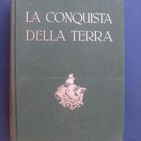 "LA CONQUISTA DELLA TERRA" di Giotto Dainelli - Ed