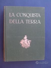 "LA CONQUISTA DELLA TERRA" di Giotto Dainelli - Ed