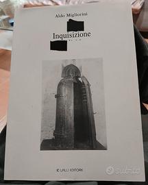 Inquisizione. Aldo Migliorini, Lalli Editore 1997.
