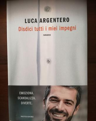 LUCA ARGENTERO - DISDICI TUTTI I MIEI IMPEGNI