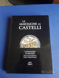 Le maioliche di Castelli Capolavori d' Abruzzo 