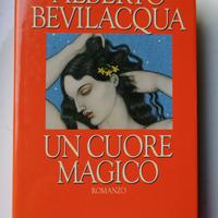 LIBRO "UN CUORE MAGICO" di Alberto Bevilacqua