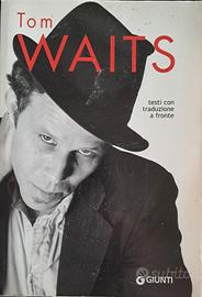 Tom Waits libro testi canzoni: Inglese e Italiano