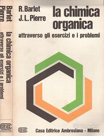 La chimica organica R. Barlet, J. L. Pierre