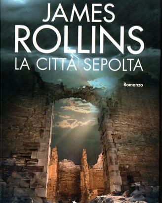 James Rollins - La città sepolta - Romanzo