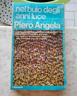 Piero Angela - nel buio degli anni luce