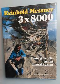 3 x 8000 il mio grande anno himalayano prima edizi