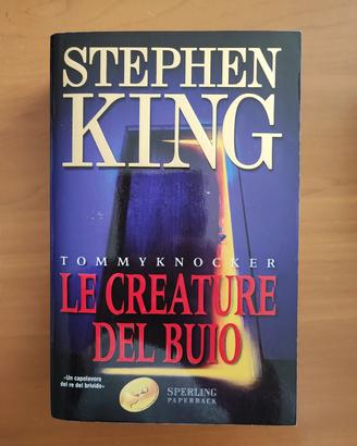 Stephen King - Tommyknocker - Le creature del buio