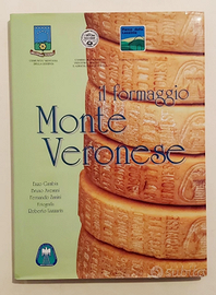 IL FORMAGGIO MONTE VERONESE  di Enzo Gambin