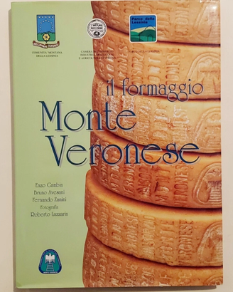 IL FORMAGGIO MONTE VERONESE  di Enzo Gambin