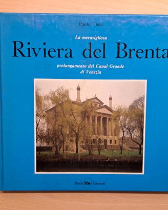 La meravigliosa Riviera del Brenta - Paolo Tieto