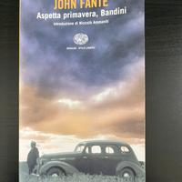 ASPETTA PRIMAVERA, BANDINI - John Fante