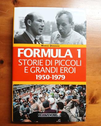Formula 1 storie di piccoli e grandi eroi volume 1