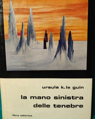 LA MANO SINISTRA DELLE TENEBRE - Ursula K. Le Guin