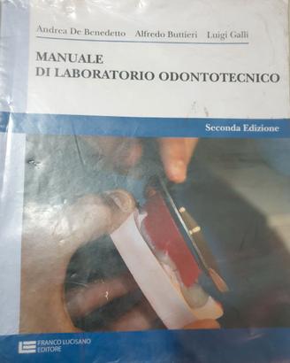 Manuale di Laboratorio Odontotecnico di Andrea De